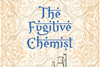 An image showing the book cover of The Fugitive Chemist Paperback Cover