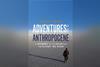 Gaia Vince - Adventures in the Anthropocene