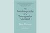 Ben Barres – The Autobiography of a Transgender Scientist