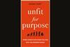 An image showing the book cover of Unfit for purpose