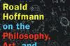 Book cover - Roald Hoffmann on the philosophy, art and science of chemistry