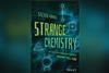 Front cover of Strange Chemistry by Steven Farmer