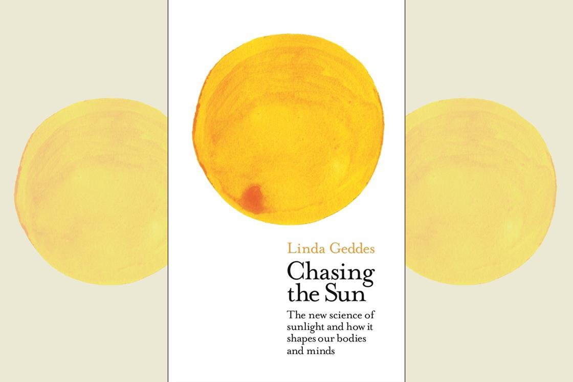 Chasing the Sun: The New Science of Sunlight and How it Shapes Our ...