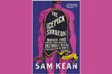 An image showing the book cover of The icepick surgeon 