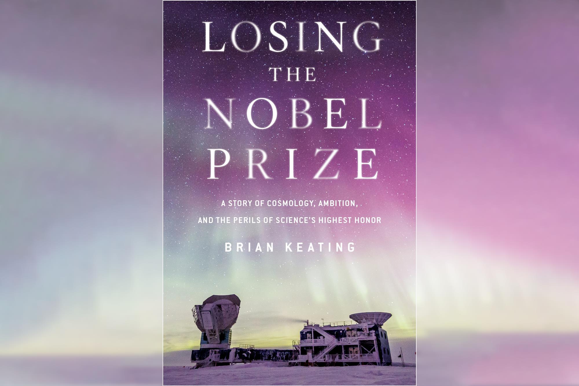 Review Perils Of Reading History >> Losing The Nobel Prize A Story Of Cosmology Ambition And Review Perils Of Reading History >> Losing The Nobel Prize A Story Of Cosmology Ambition And
