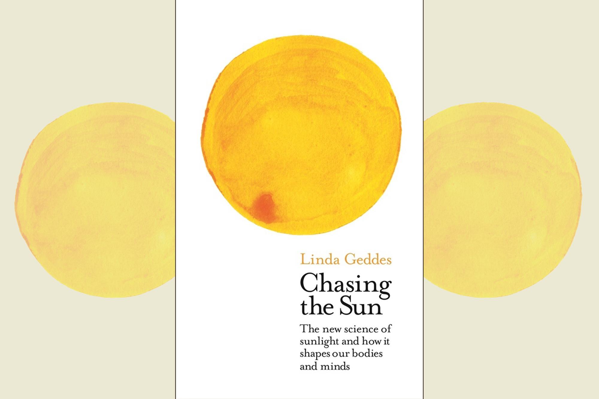 Chasing the Sun: The New Science of Sunlight and How it Shapes Our