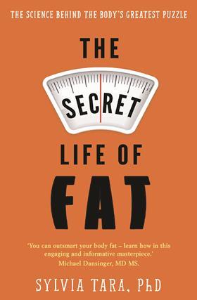 The Secret Life of Fat