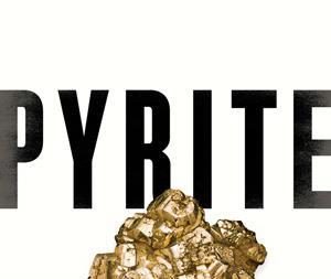 Pyrite: a natural history of fool&#226;€™s gold