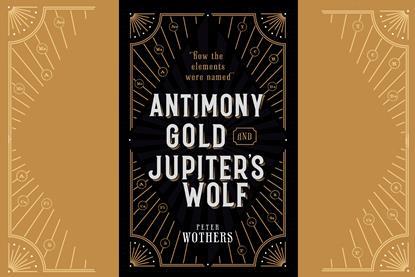 An image showing the book cover of Antimony, Gold and Jupiter's Wolf