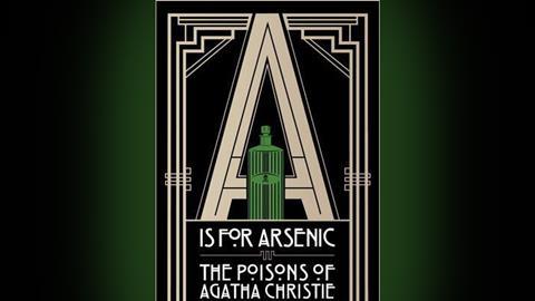 A is for arsenic