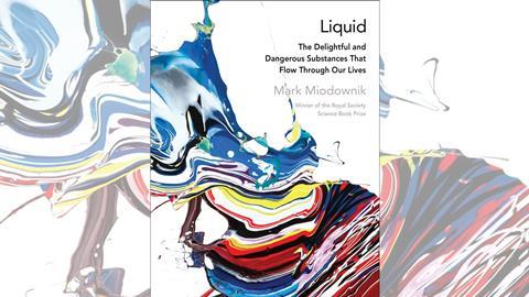 Mark Miadownik – Liquid