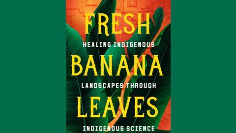 A cover of the book that features a drawing of large green leaves on an orange background. Over the top of the image, large captial letters spell out 'Fresh Banana Leaves'