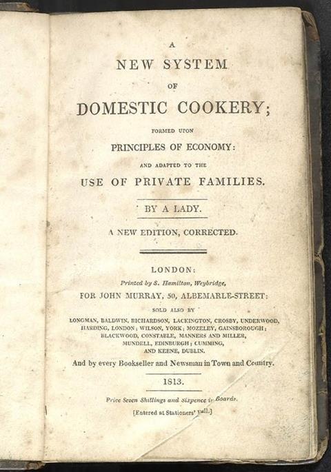 Title page of an early edition of Mrs Rundell's A New System of Domestic Cookery; formed upon Principles of Economy: and Adapted to the Use of Private Families, John Murray, 1813.