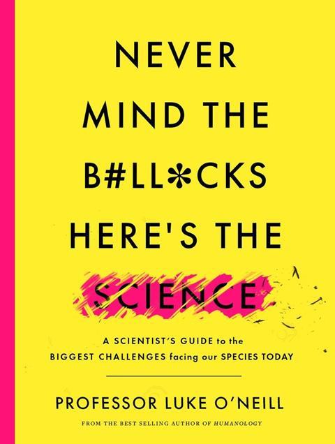 An image showing the book cover of Never mind the b#ll*cks here's the science
