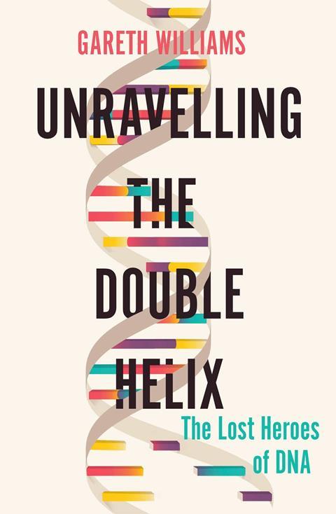 An image showing the cover of Unravelling the double helix