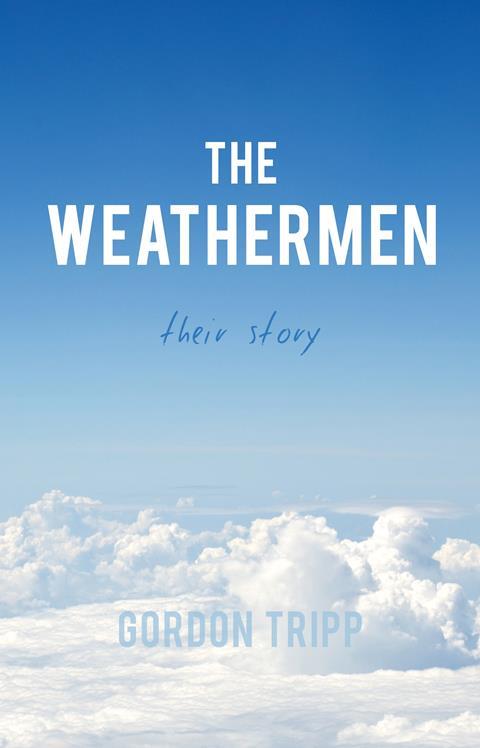 Gordon Tripp – The weathermen