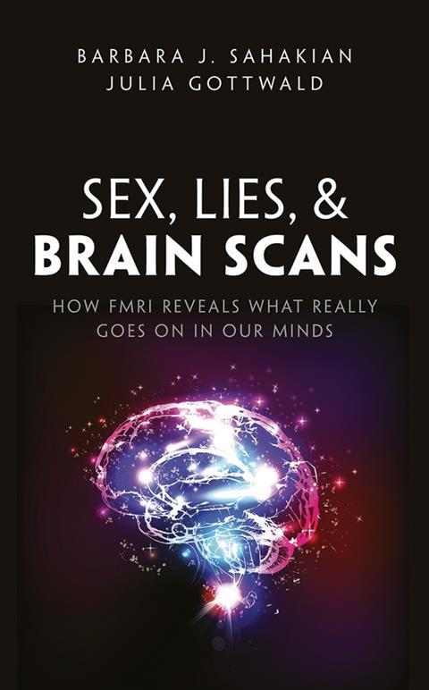 Sahakian and Gottwald – Sex, Lies and Brain Scans