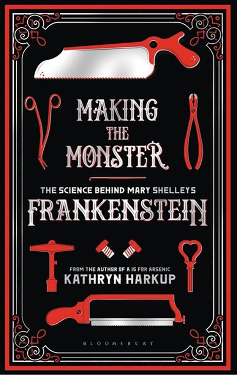 Front cover of Making the monster by Kathryn Harkup