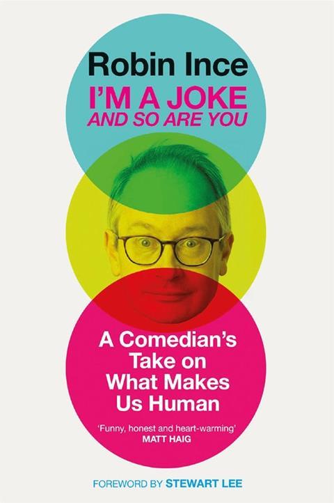 Robin Ince – I'm a joke and so are you